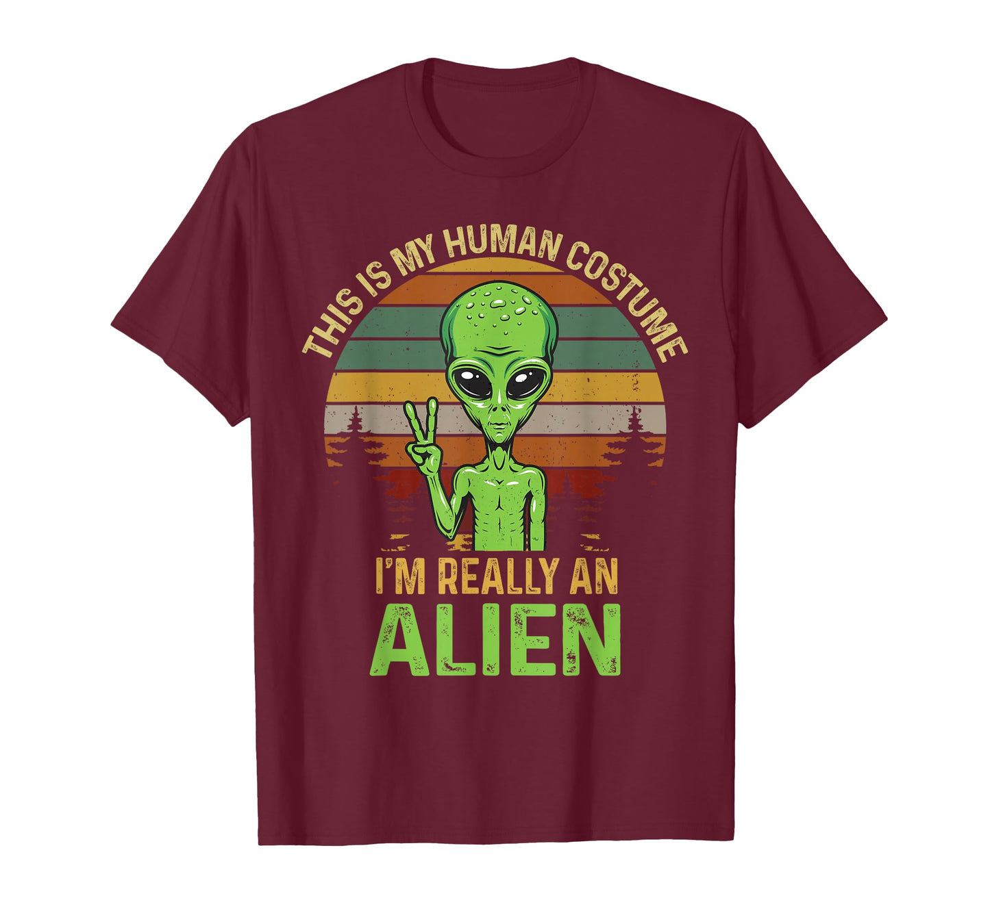 Weird Funny This is My Human Costume I'm Really an Alien T-Shirt