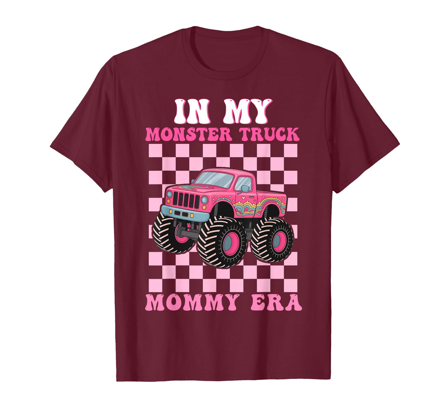 in My Monster Truck Mommy Era Shirt Monster Truck Lovers T-Shirt