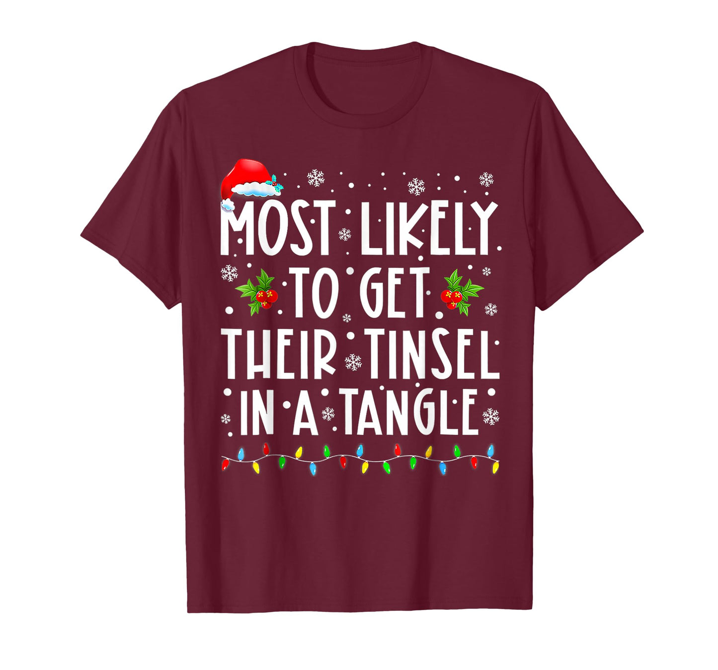 Most Likely To Get Their Tinsel In A Tangle Family Christmas T-Shirt