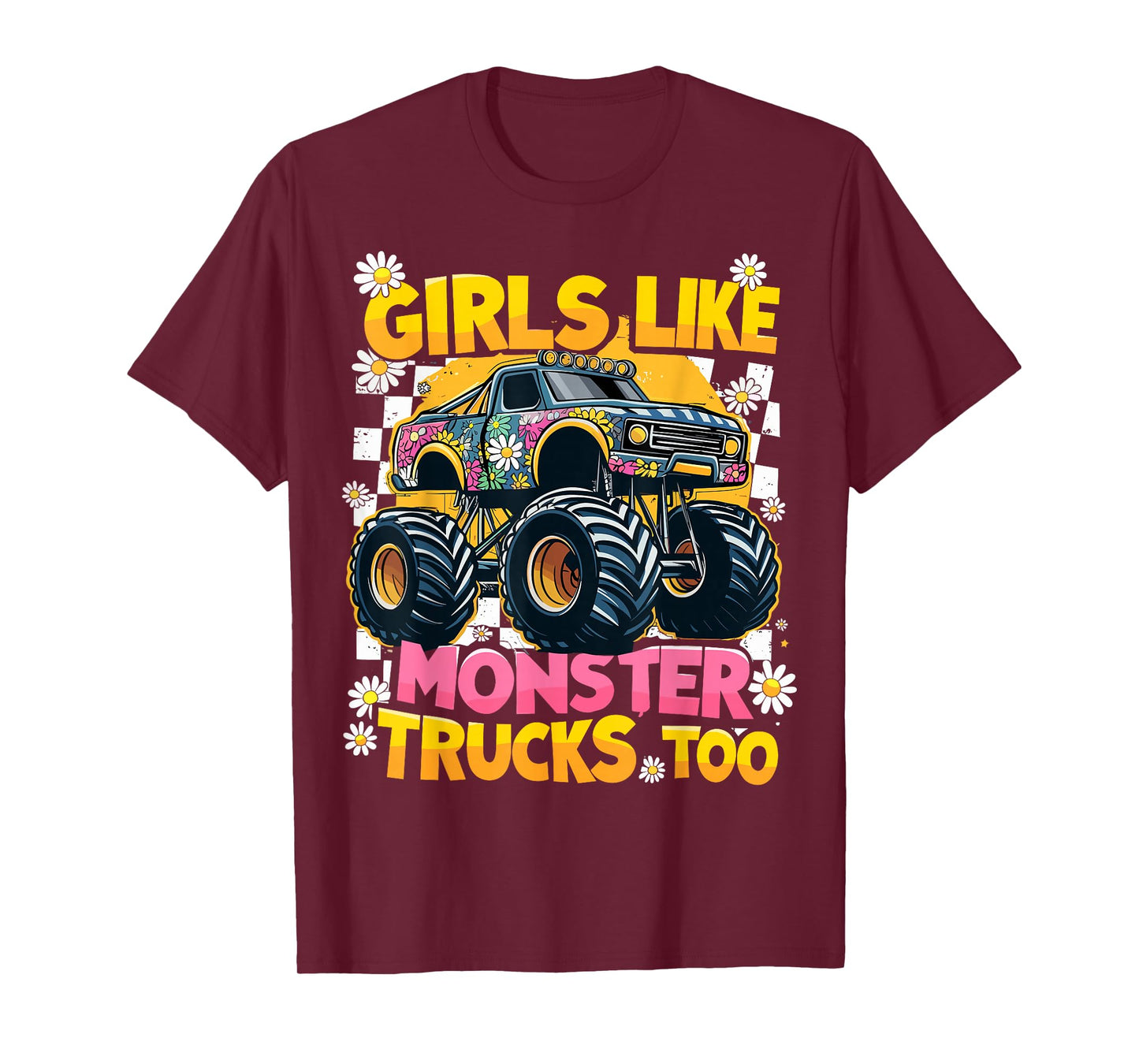 Monster Trucks Funny Girls Like Monster Trucks Too T-Shirt