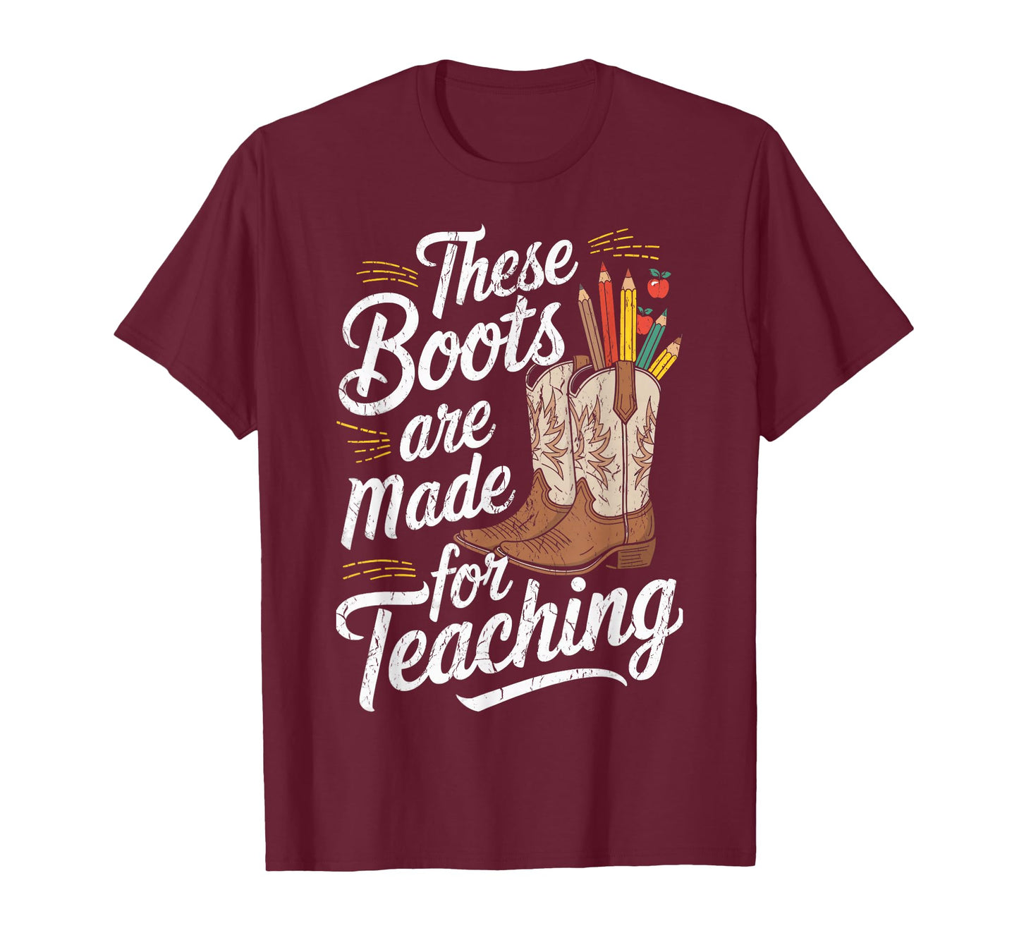 These Boots Made For Teaching Texas Teachers Rodeo Teacher T-Shirt