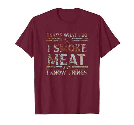 That's What I Do I Smoke Meat I Know Things BBQ Master T-Shirt