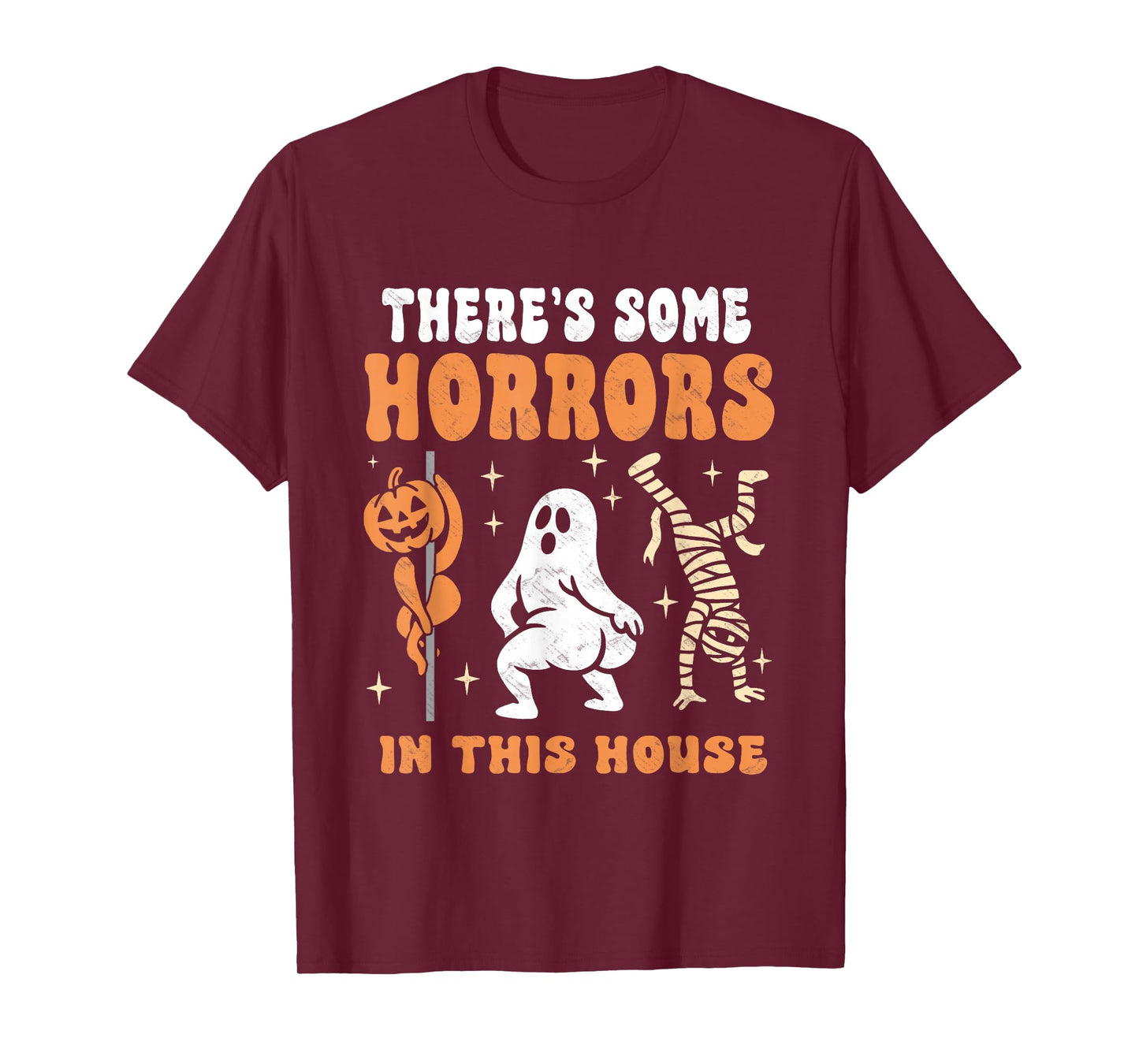 There's Some Horrors in This House Spooky Halloween Humor T-Shirt