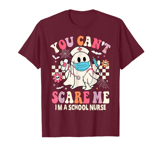 You Can't Scare Me I'm a School Nurse Funny Halloween Nurse T-Shirt