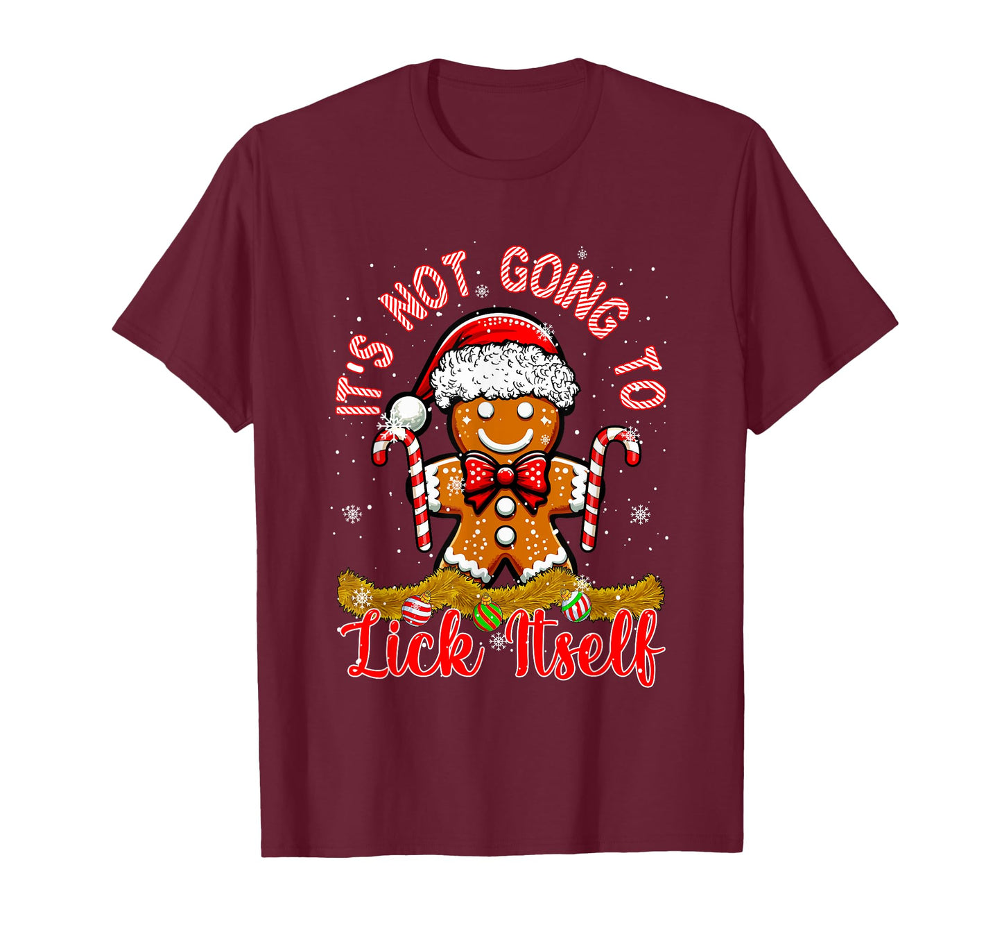 Funny Joke Not Lick Itself Sarcastic Xmas Gingerbread Candy T-Shirt