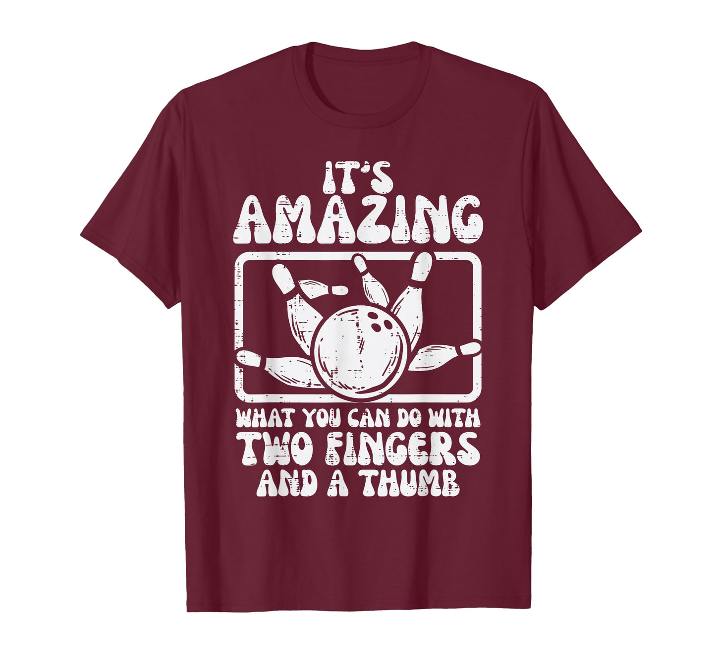 Amazing What You Can Do 2 Fingers Thumb Bowling Funny Bowler T-Shirt