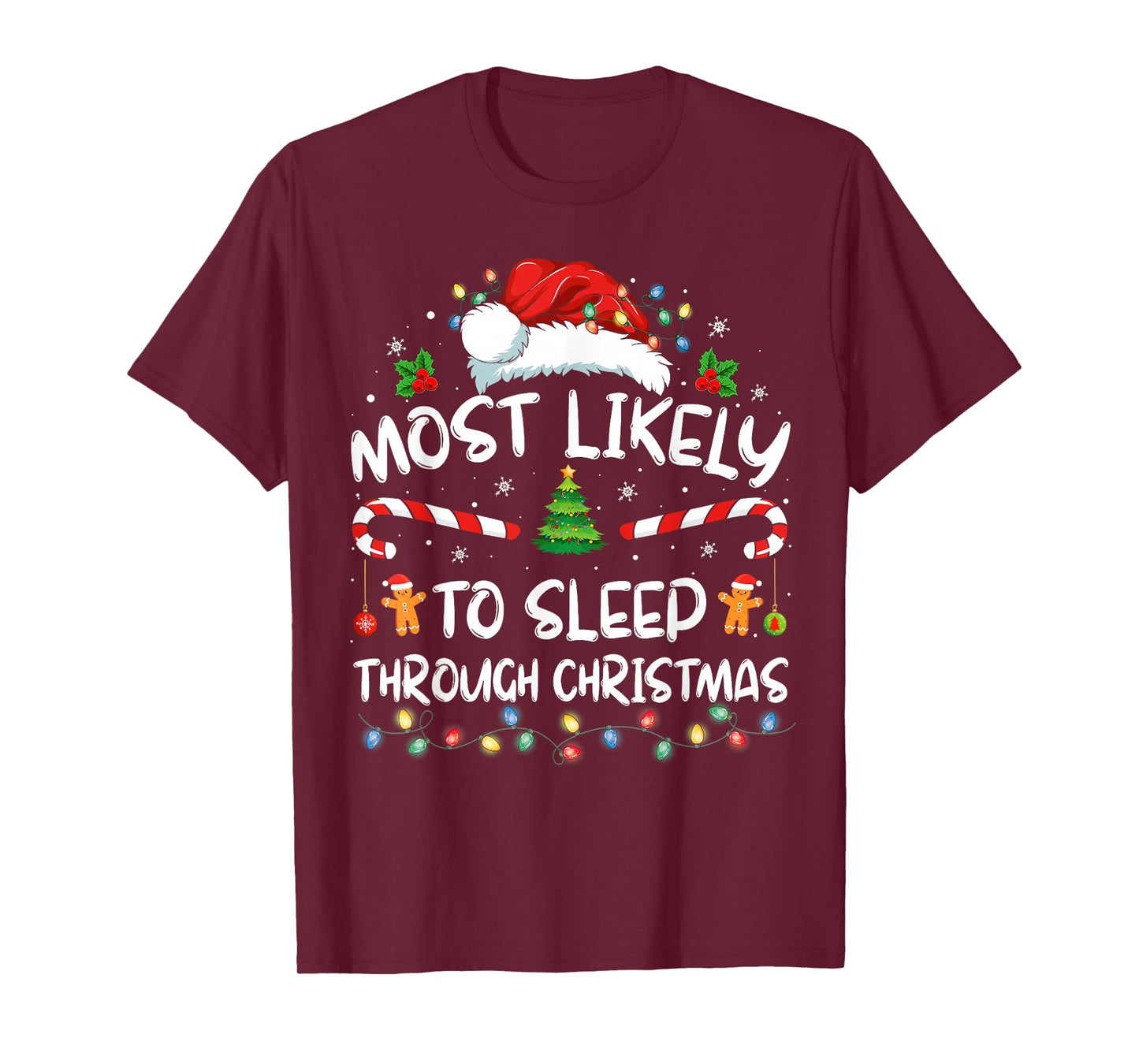 Most Likely To Sleep Through Christmas Family Christmas T-Shirt