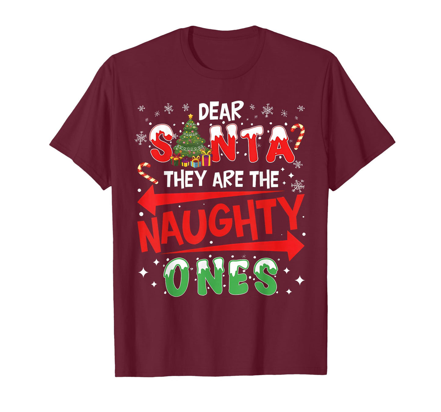 Dear Santa They are The Naughty Ones Christmas Men Women T-Shirt