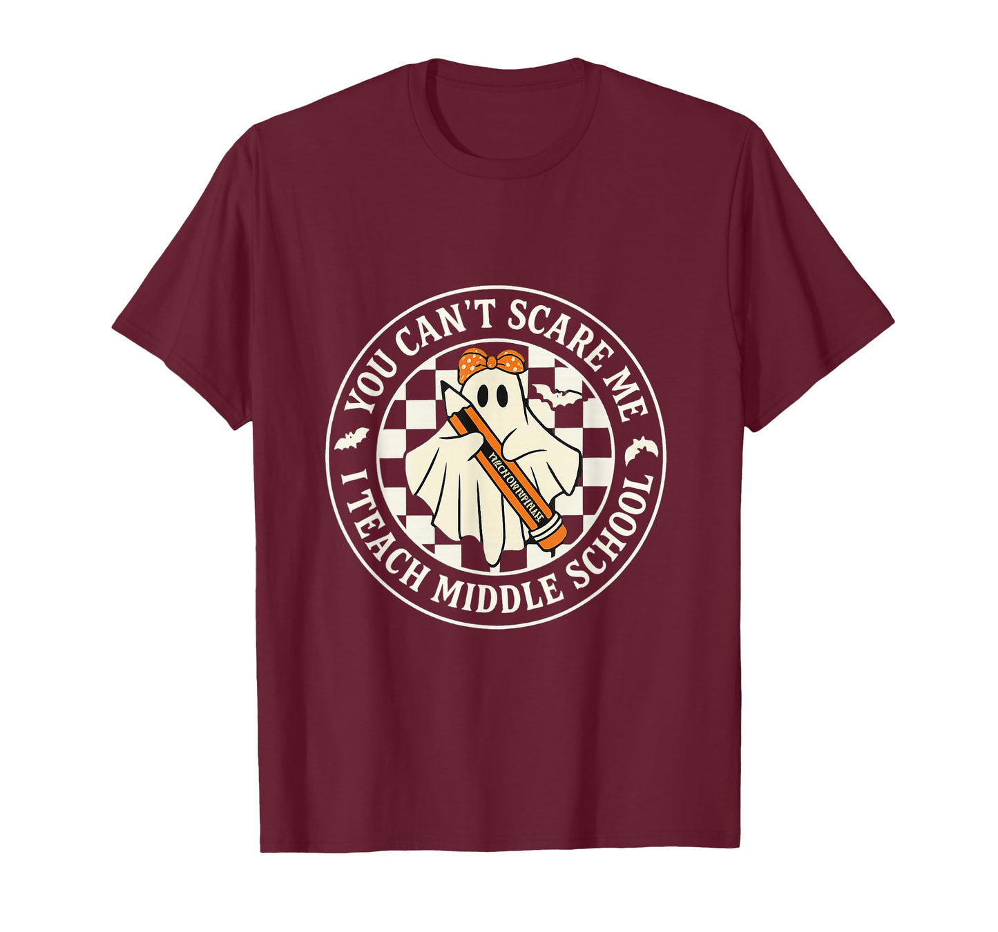 You Can’t Scare Me I Teach Middle School Ghost Teacher T-Shirt