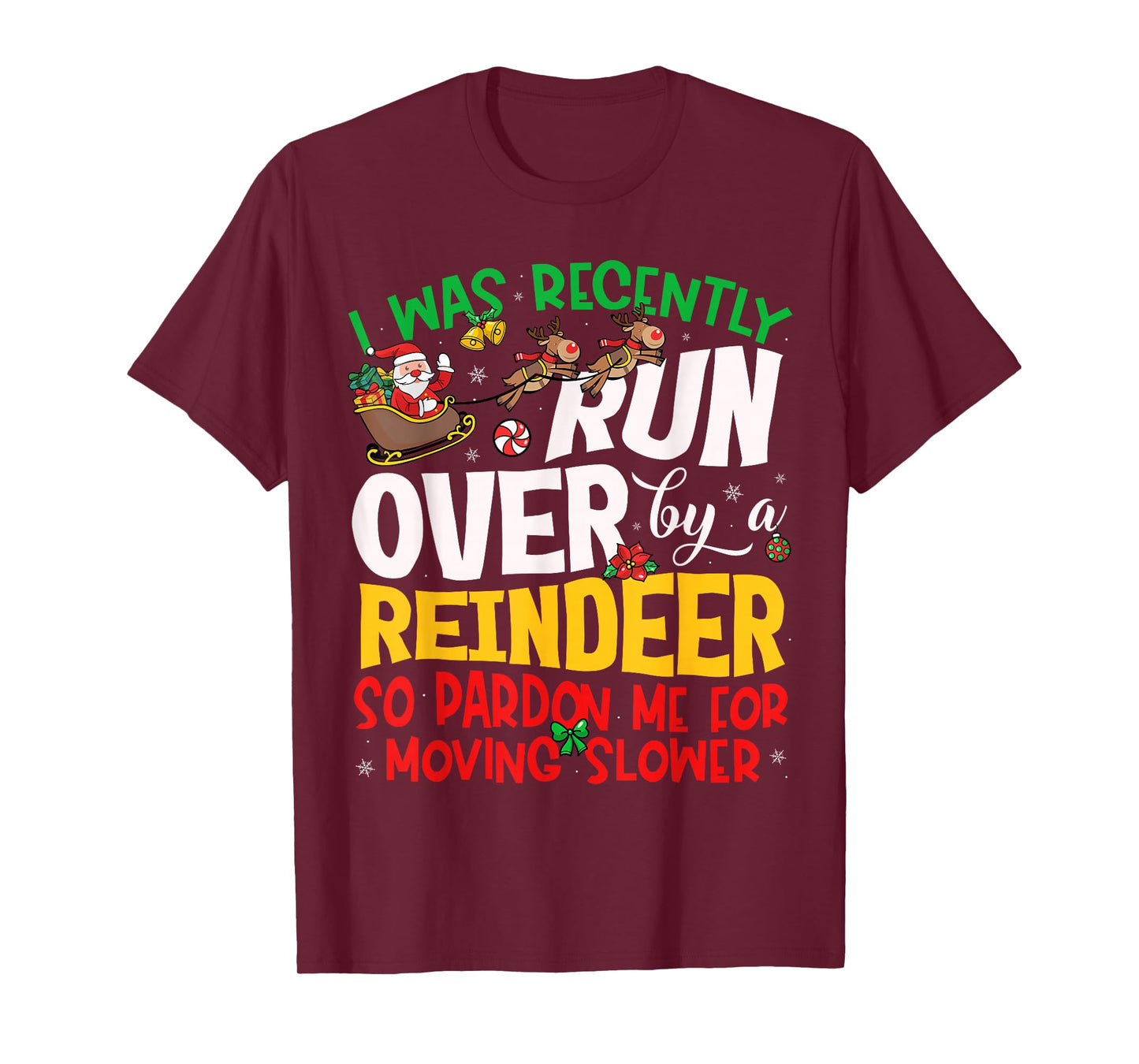 Runover by Reindeer Funny Xmas Women Men Kids Christmas T-Shirt