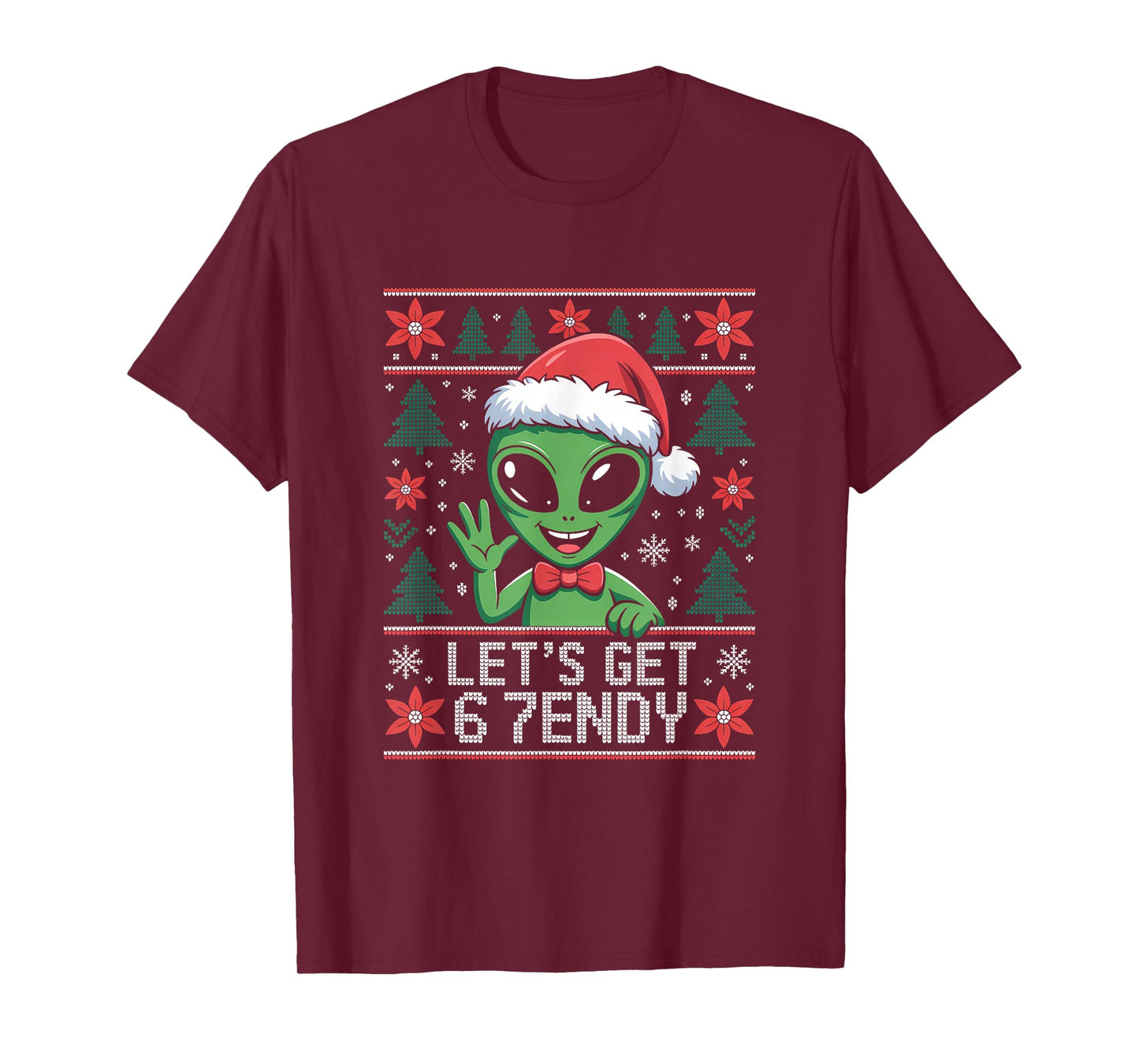 Lets Get 6 7endy Funny 67 Six Seven Alien Ugly Christmas T-Shirt
