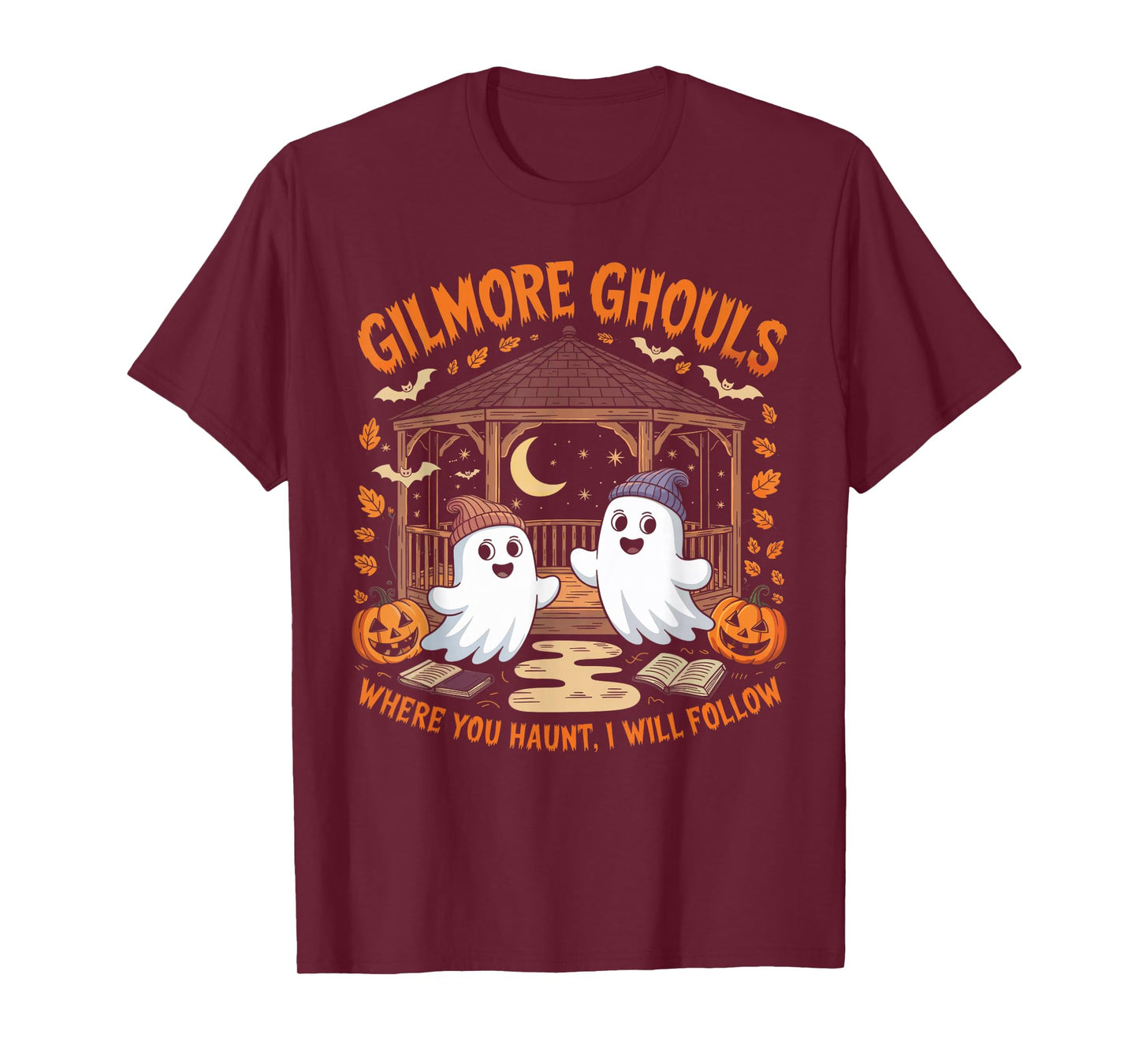 Gilmore Ghouls Where You Haunt I Will Follow Halloween Ghost T-Shirt