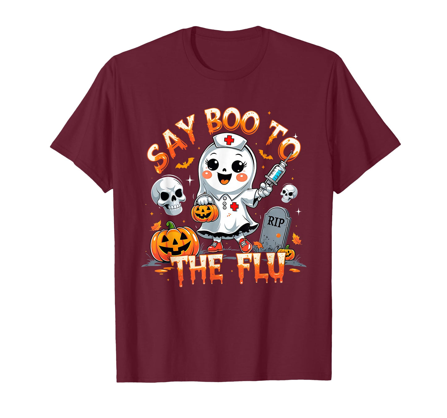 Say Boo to The Flu Ghost Nurse Halloween Costume T-Shirt