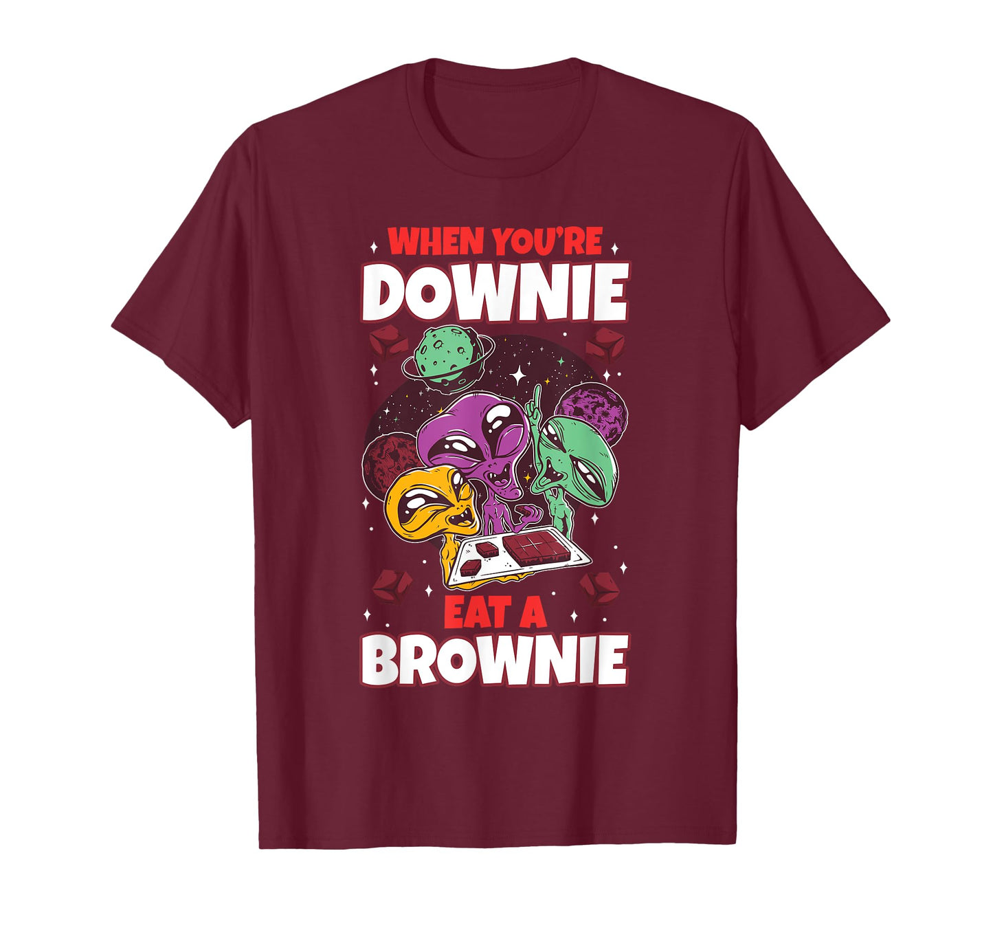 Eat chocolate brownie alien extraterrestrial space sweets T-Shirt