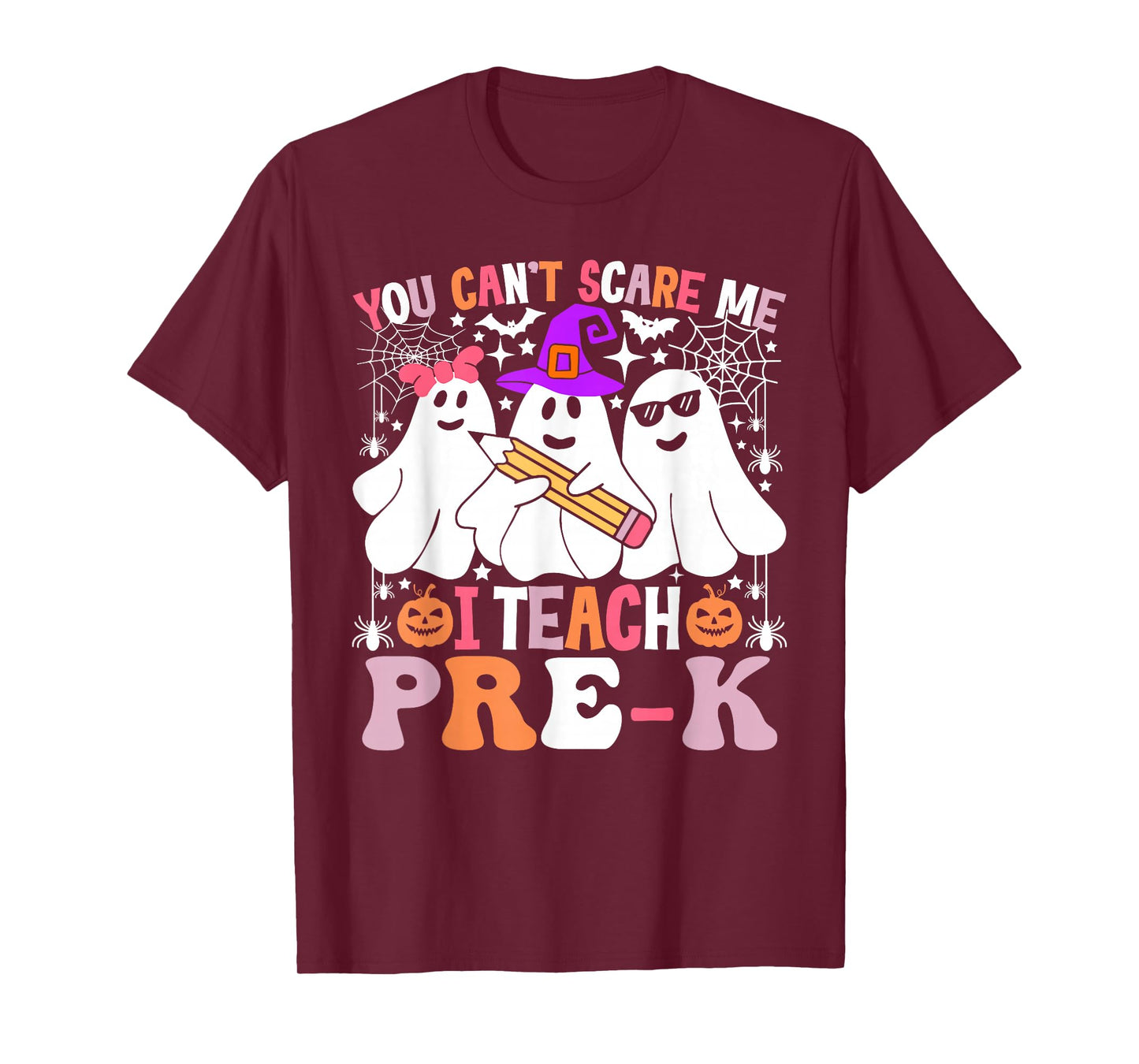 You Can't Scare Me I Teach Pre-k Halloween Teacher T-Shirt