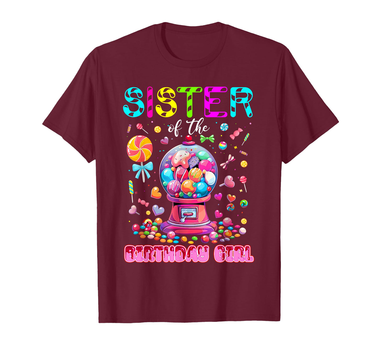 Sister Of the Birthday Girl Funny Candy Birthday Family T-Shirt