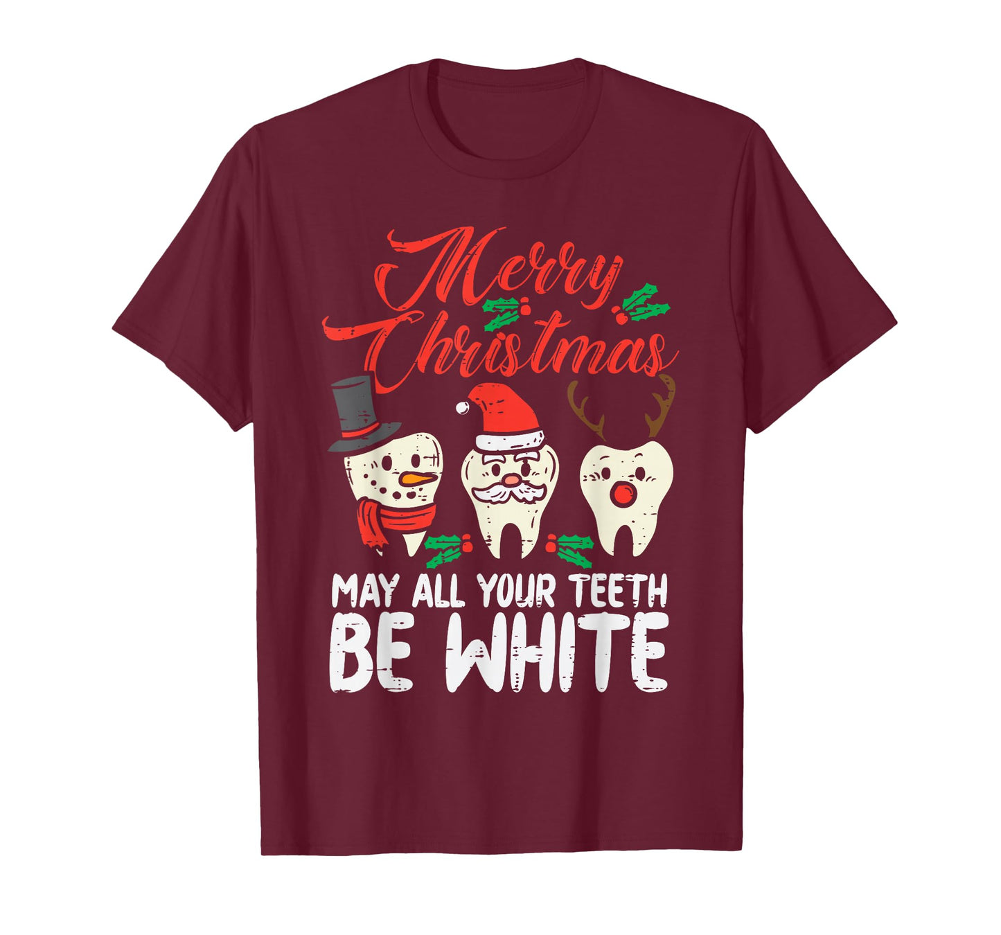 Merry Christmas Teeth Be White Funny Dentist Xmas Dental T-Shirt