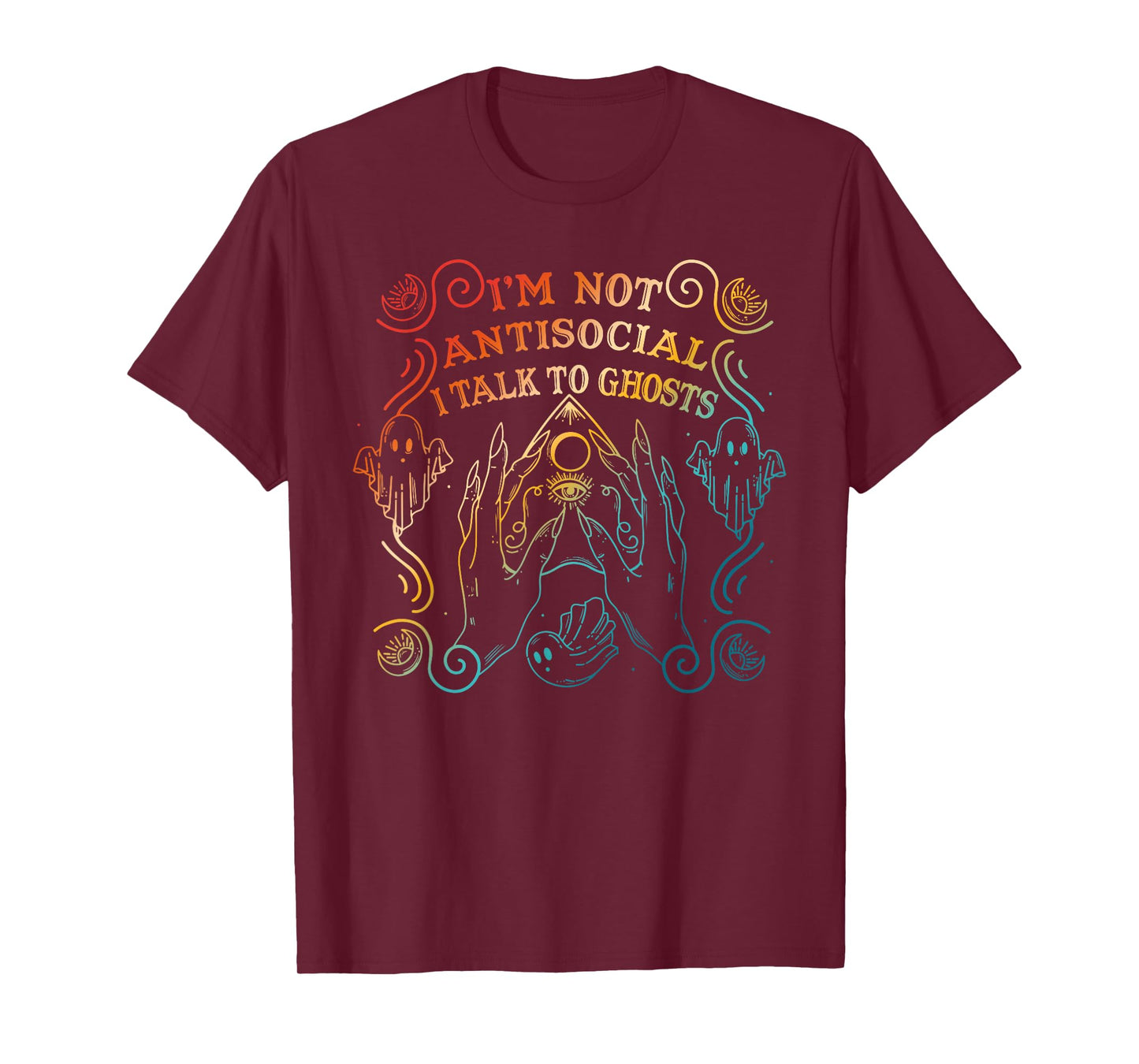 I'm Not Antisocial, Ghosts, Eccentric Personality, Humorous T-Shirt