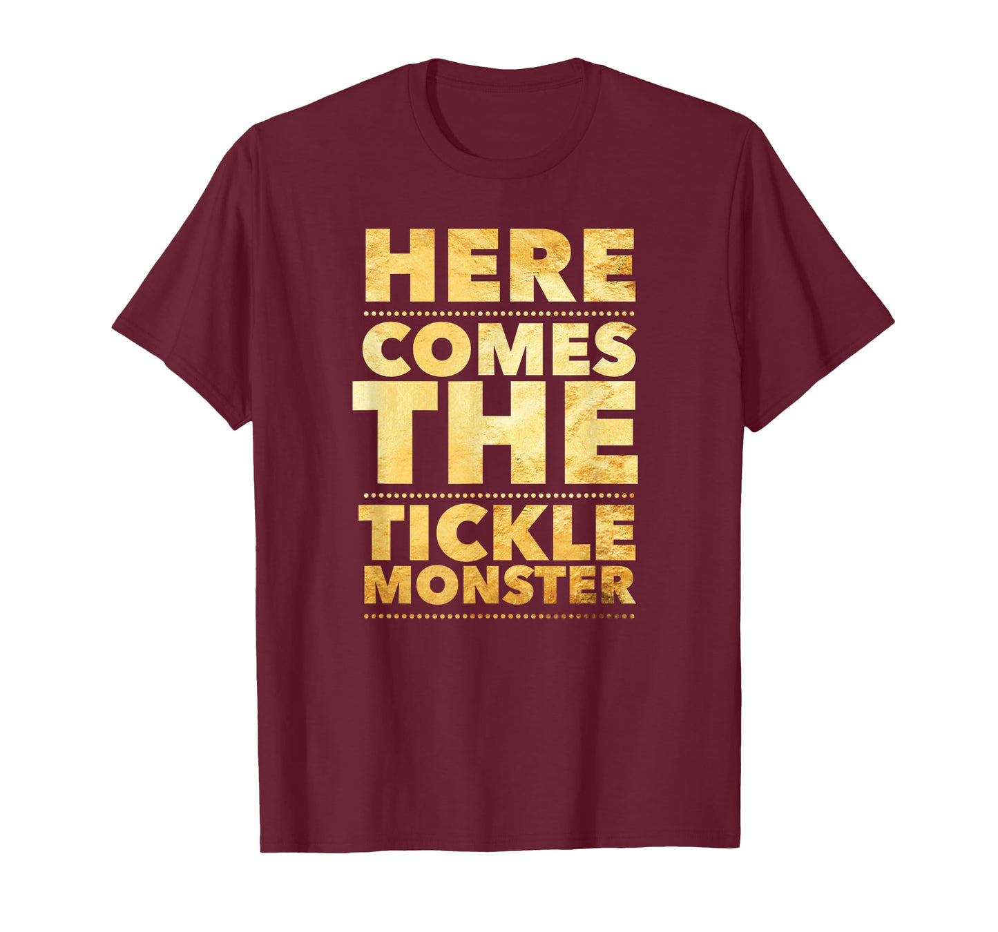 Funny Here Comes the Tickle Monster Tshirt Tickling Gift T-Shirt