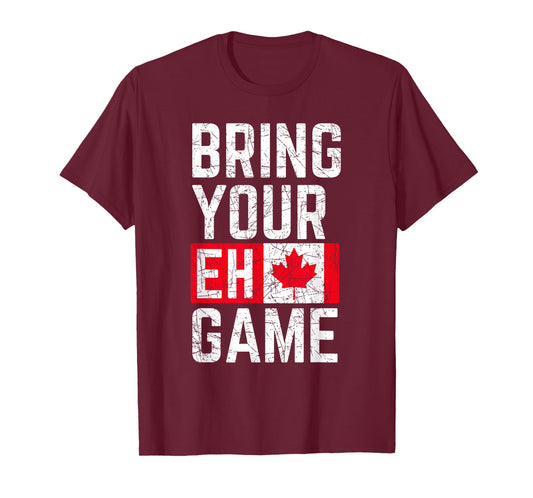 Bring Your Eh Game Canadian Flag Canada Pride T-Shirt