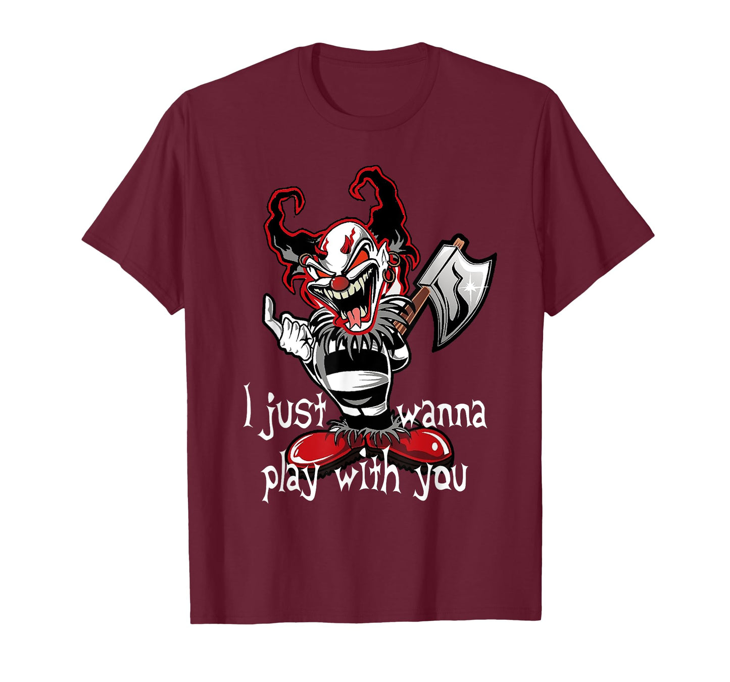 Evil Clown Horror Killer I Just Wanna Play Scary Halloween T-Shirt