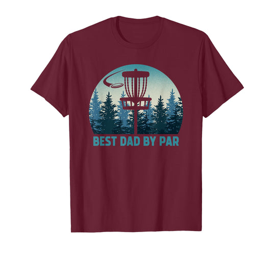 Best Dad by Par Funny Disc Golf Frisbee Golfer Father's Day T-Shirt