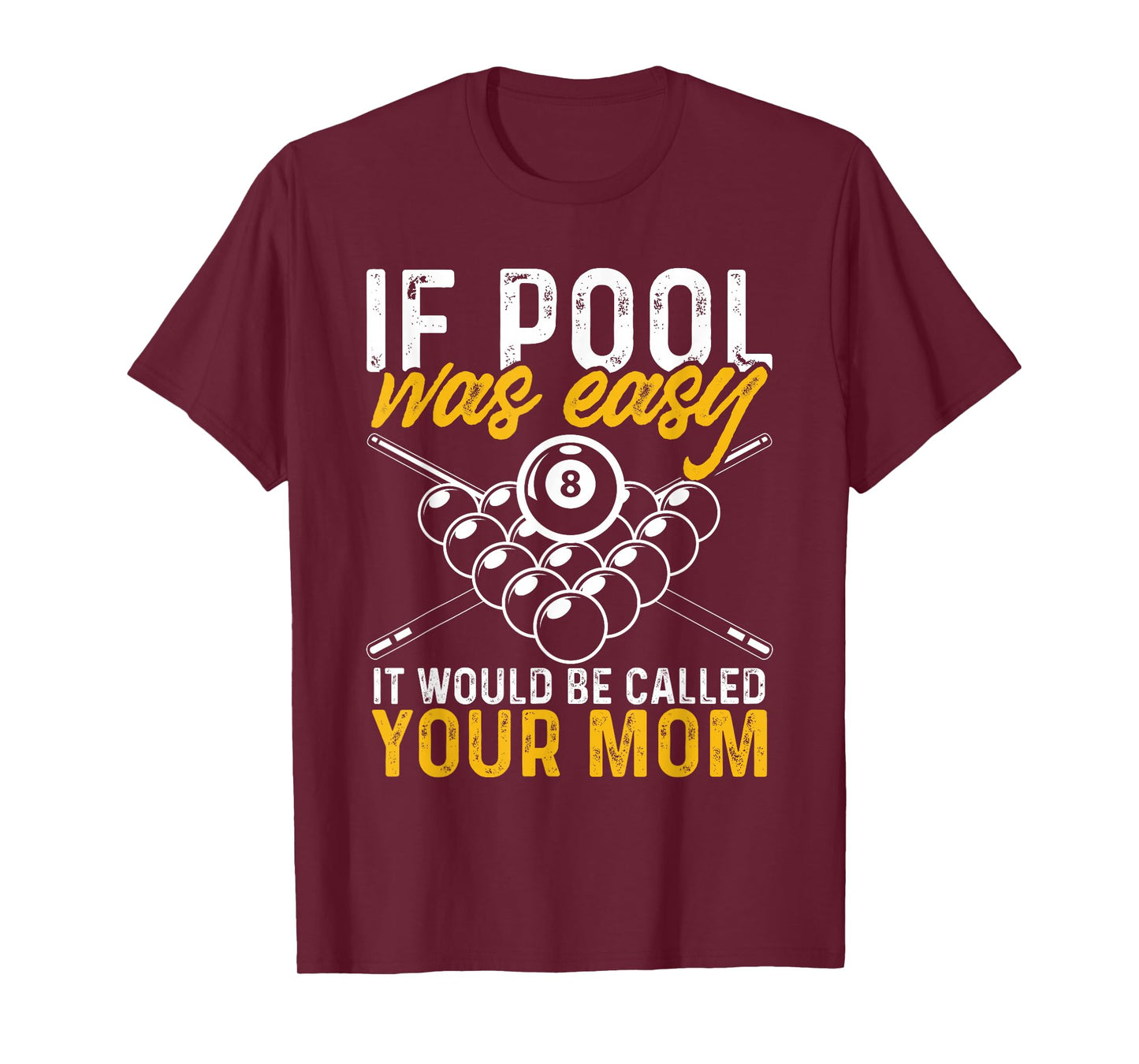 If Pool Was Easy Billiard Player Funny T-Shirt