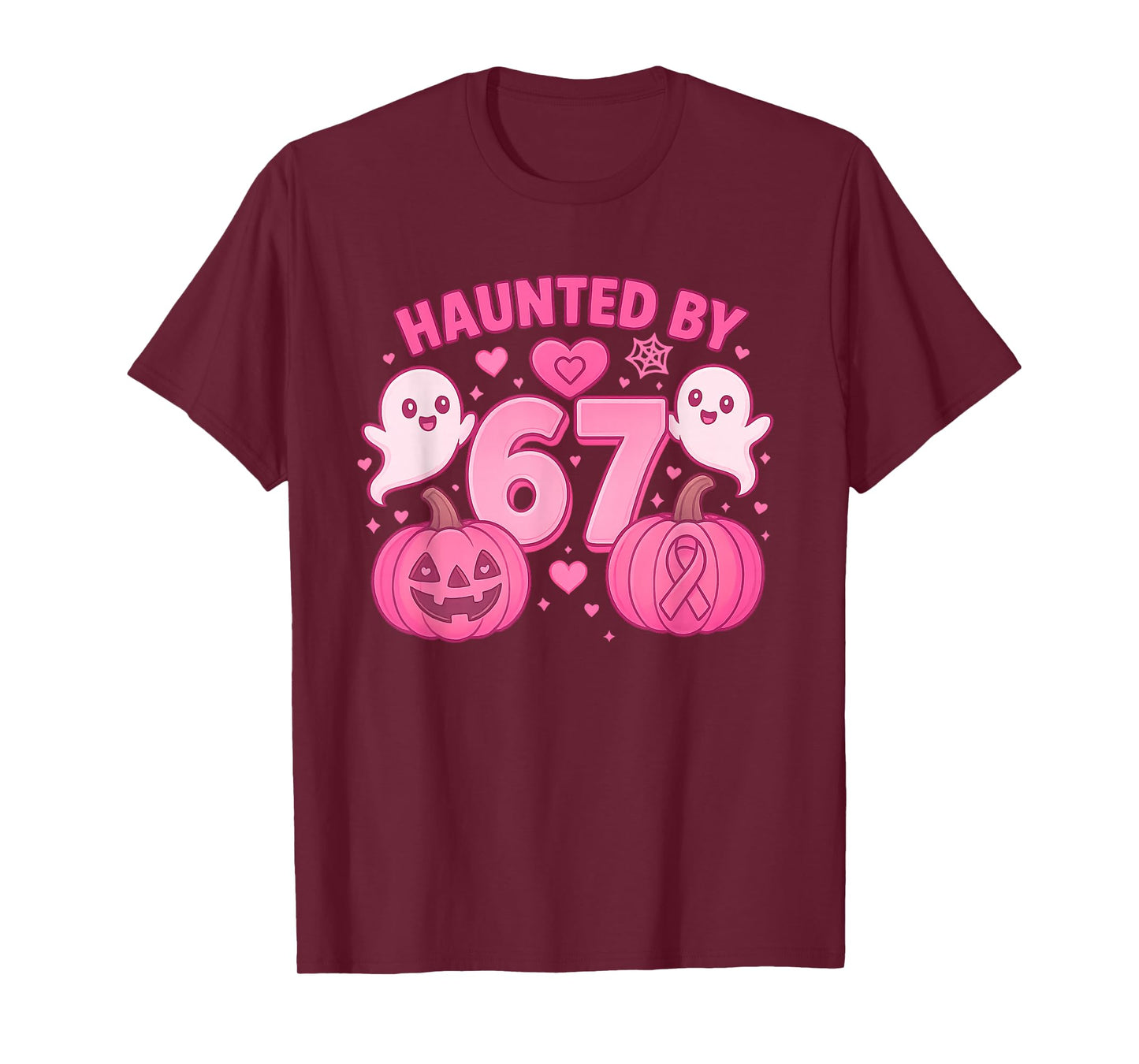 Haunted by 67 Six Seven 6 7 Meme Gen Alpha We Wear Pink T-Shirt