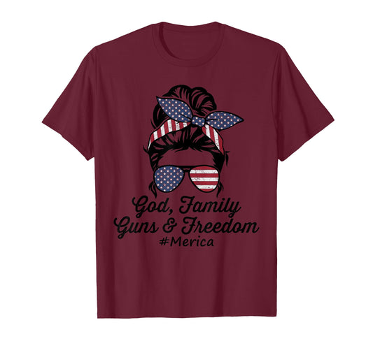GOD FAMILY GUNS & FREEDOM #Merica - Funny Womens Pro Gun USA T-Shirt