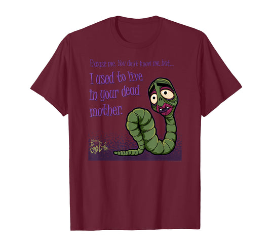 Corpse Bride Maggot I Used to Live in Your Dead Mother Movie T-Shirt