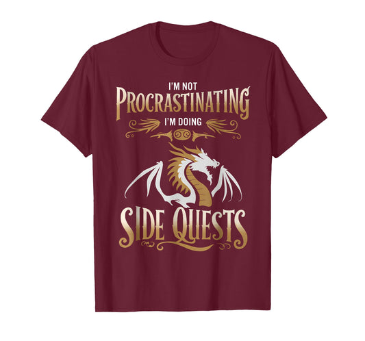 I'm Not Procrastinating I'm Doing Side Quests Dragon T-Shirt