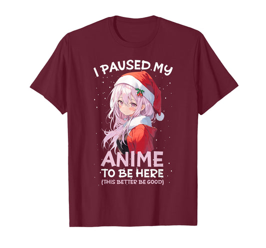 I Paused My Anime To Be Here Anime Girl Santa Hat Otaku T-Shirt