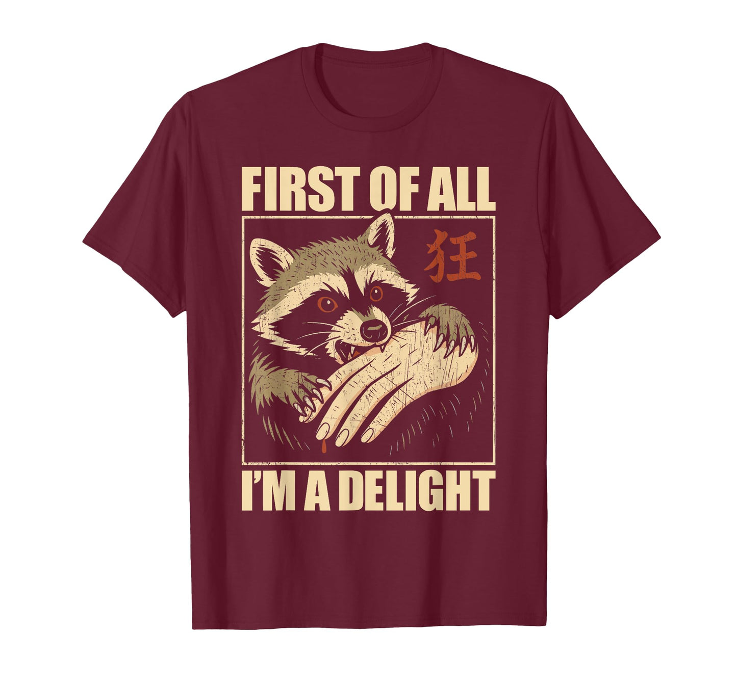 First Of All I'm A Delight Raccoon T-Shirt