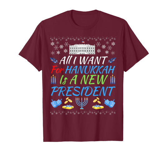 All I Want For Hanukkah Is A New President Fun Xmas Sweater T-Shirt