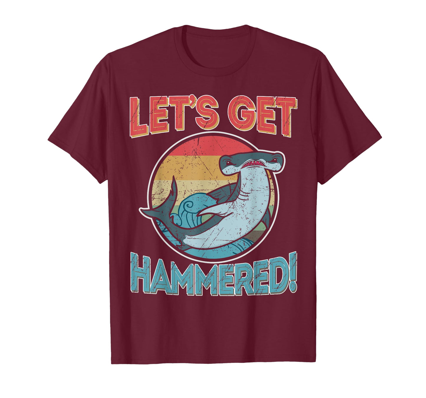 Hammerhead Funny Shark Gifts Shirts, Let's Get Hammered T-Shirt