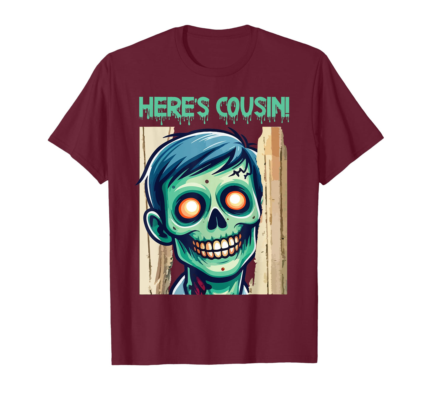 Creepy Zombie Here's Cousin Happy Halloween Day Horror Fans T-Shirt