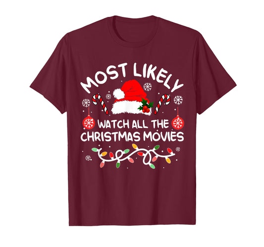 Most Likely to Watch All Christmas Movies Xmas Matching 2025 T-Shirt
