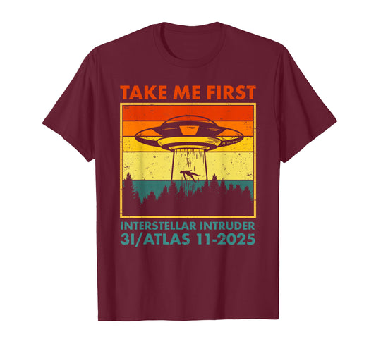 3I Atlas Interstellar Comet Visitor 2025 Take Me First T-Shirt