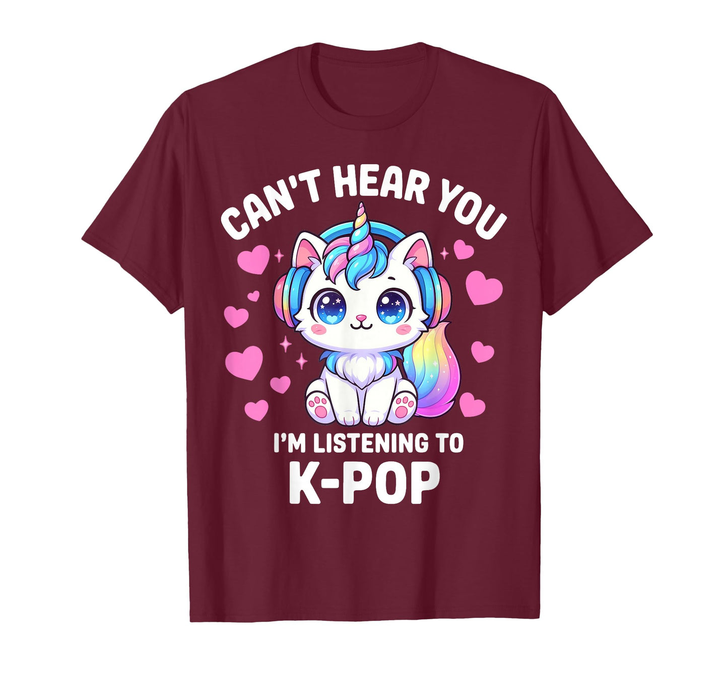 K-Pop Can't Hear You I'm Listening Kpop Lover Kawaii T-Shirt