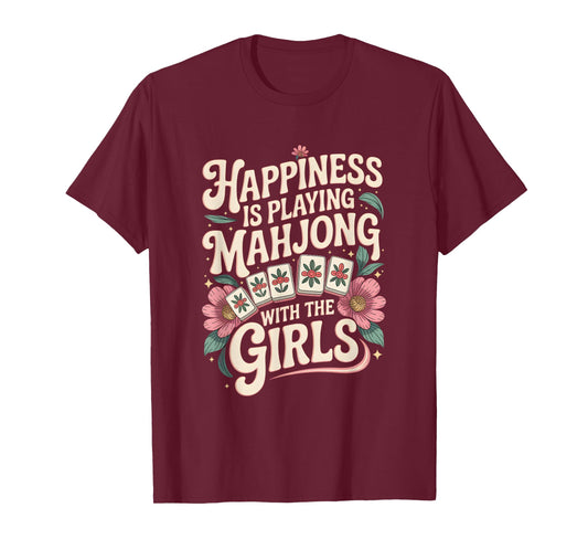 Funny Mahjong Cool Happiness is Playing Mahjong with Girls T-Shirt