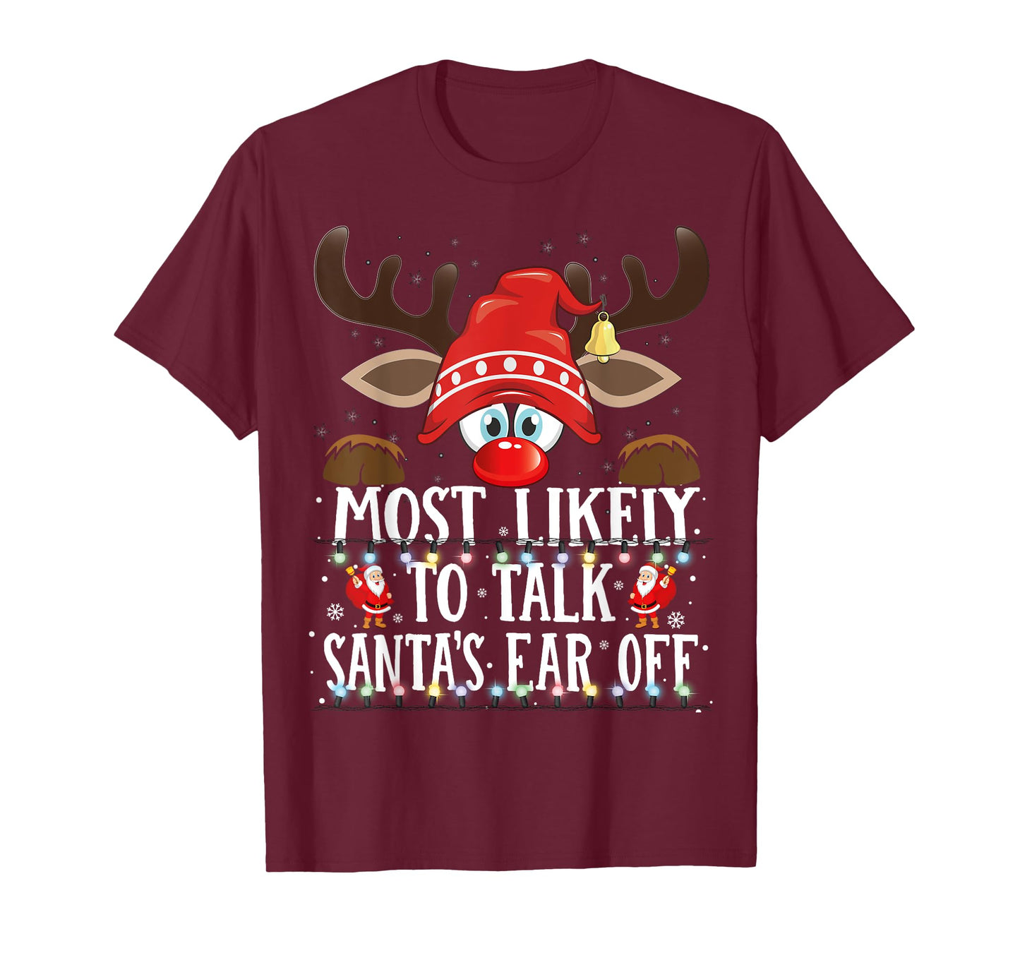 Christmas Matching Most Likely to Talk Santa's Ear off PJS T-Shirt