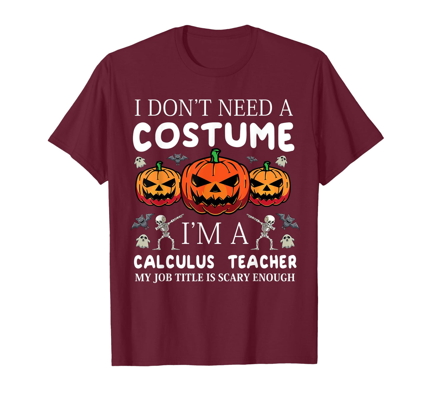 Funny Calculus Teacher Halloween Costume Math Teachers Scary T-Shirt for Men Women