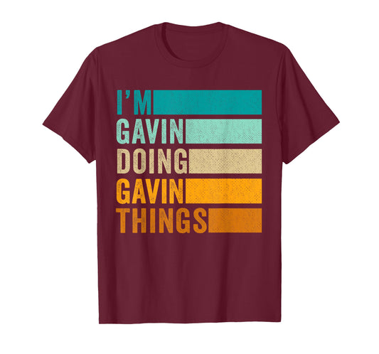 I'm Gavin Doing Gavin Things T-Shirt