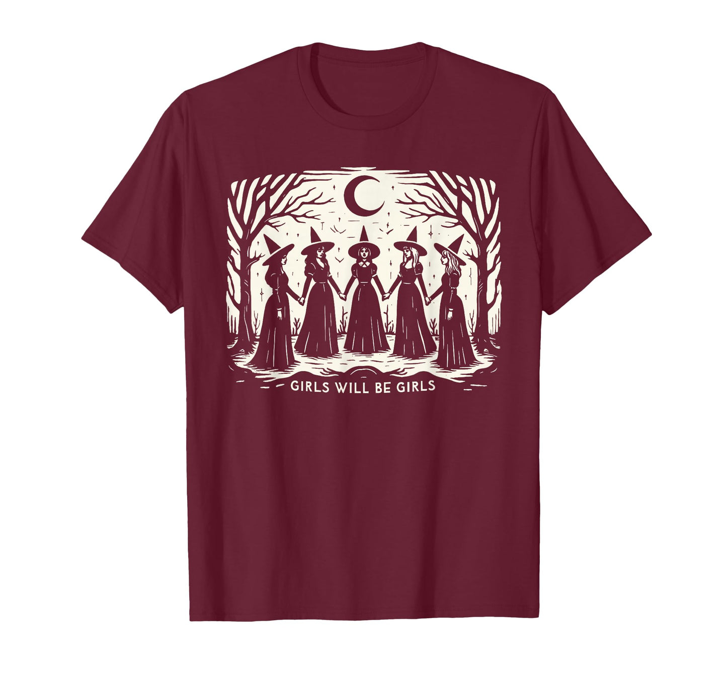 Girl Will Be Girls Witch Witchy Spooky Season Halloween T-Shirt