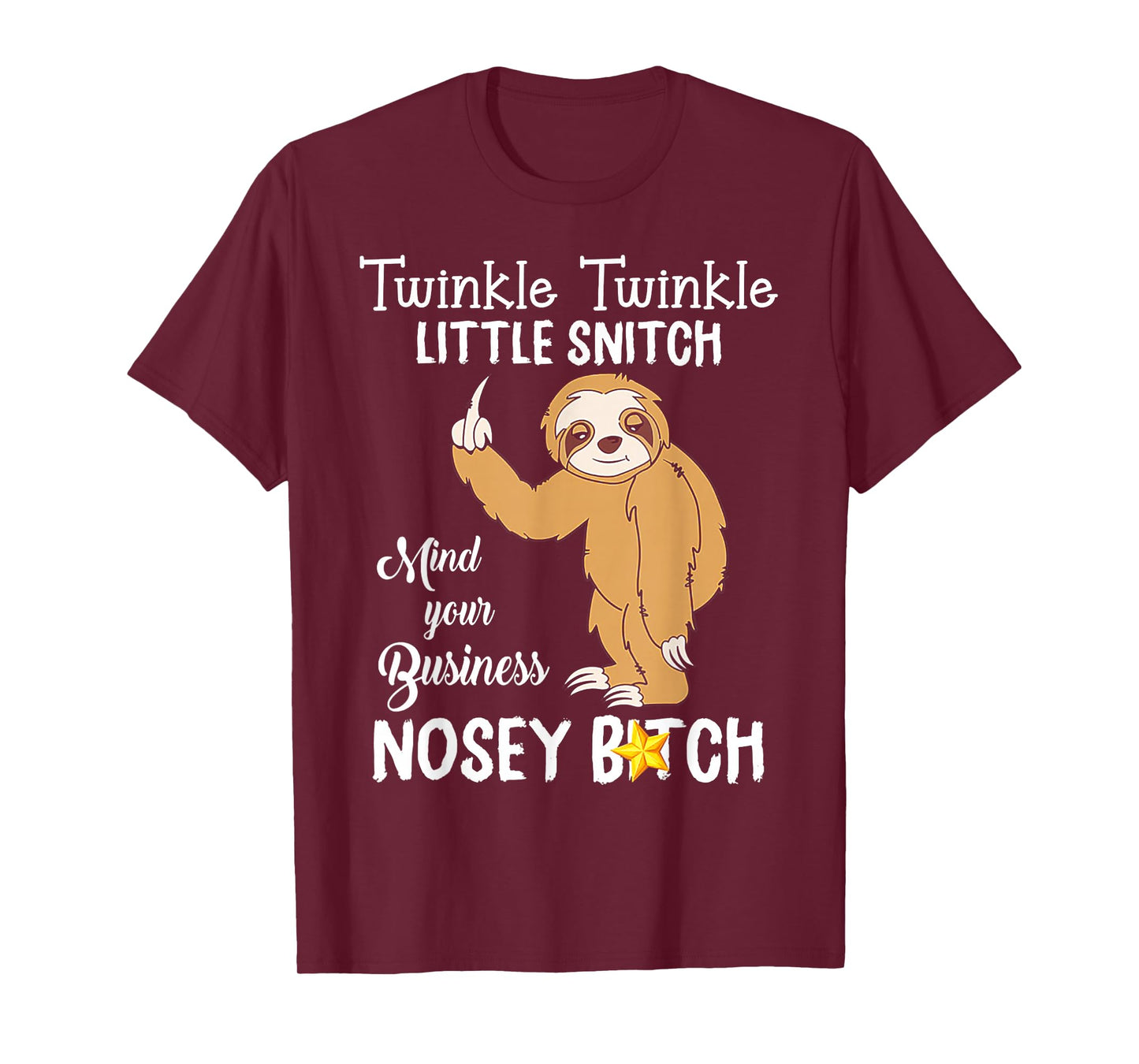 Sloth Twinkle twinkle Little Snitch Mind Your Business Nosey T-Shirt
