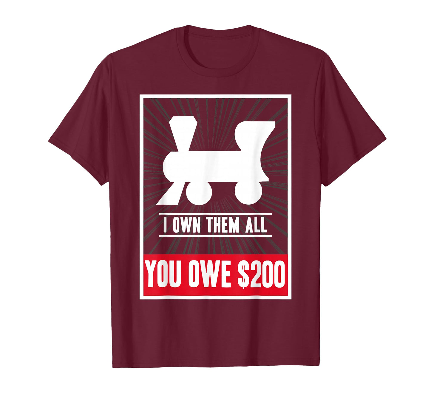 Monopoly Railroads I Own Them All You Owe $200 Logo T-Shirt