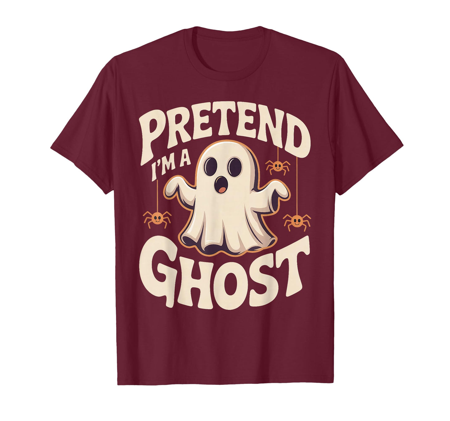 Pretend I'm A Ghost Funny Lazy Halloween Ghost Costume T-Shirt