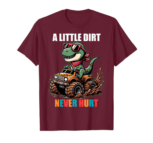 A Little Dirt Never Hurt Kids Monster Truck Toddler Girl Boy T-Shirt