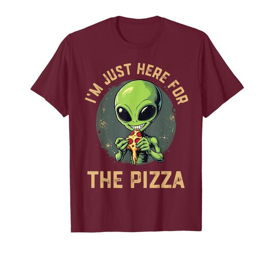 I'm Just Here For The Pizza Funny Alien Eating Pizza T-Shirt