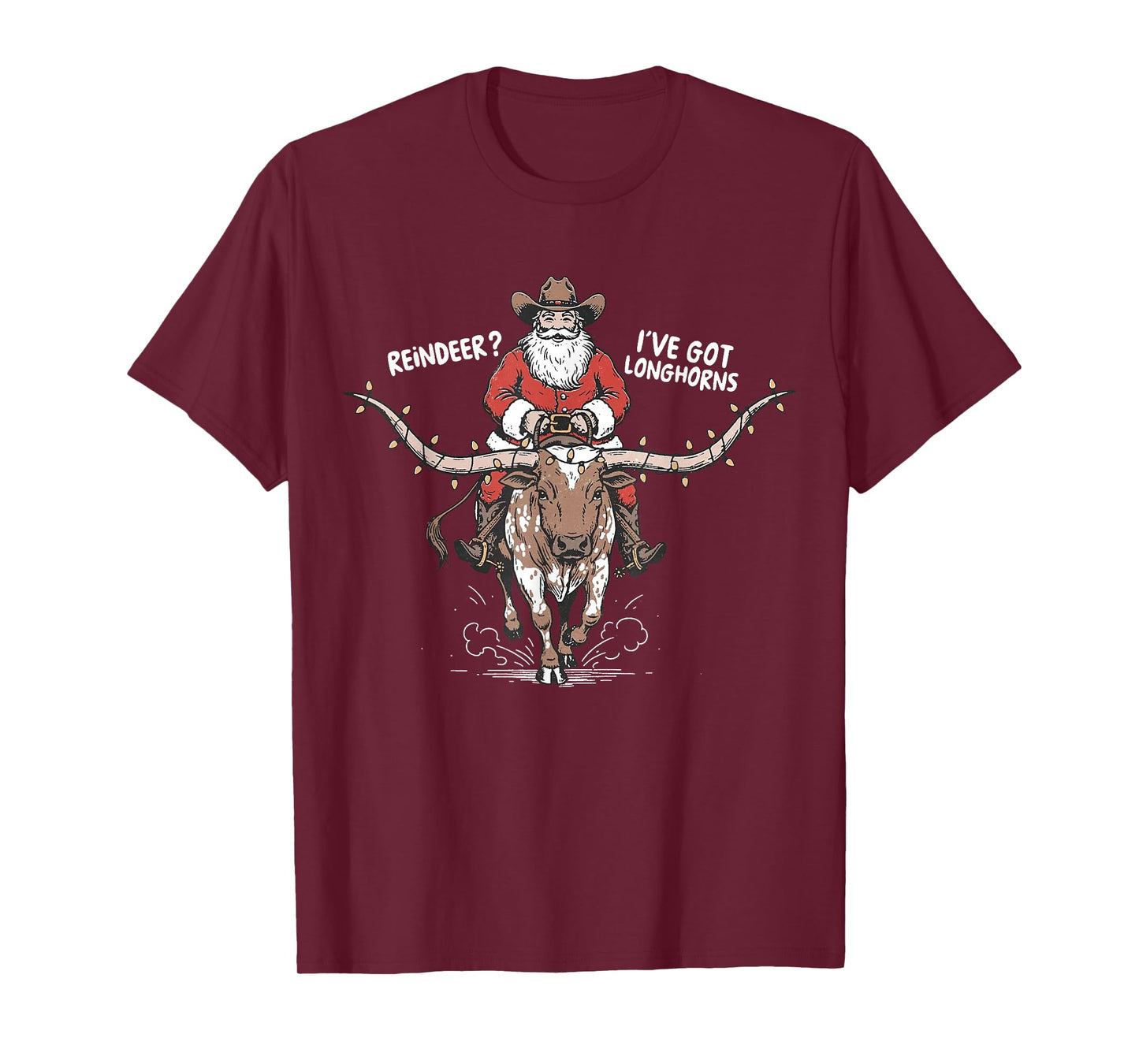 Retro Cowboy Santa Claus Reindeer? I've Got Longhorns Cow T-Shirt